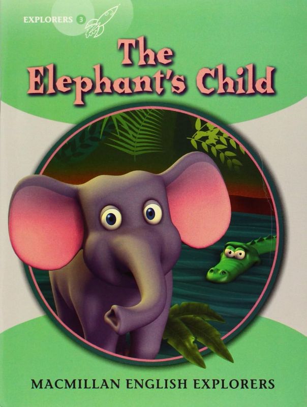 Macmillan English Explorers:  The Elephant’s Child - by Rudyard Kipling - Paperback Book | BookClub