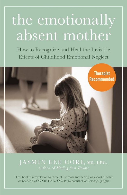 The Emotionally Absent Mother - by Jasmin Lee Cori - Paperback Book | BookClub