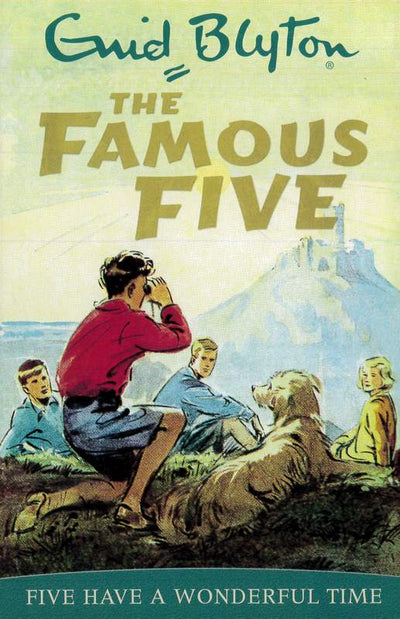 The Famous Five: Five have a Wonderful Time