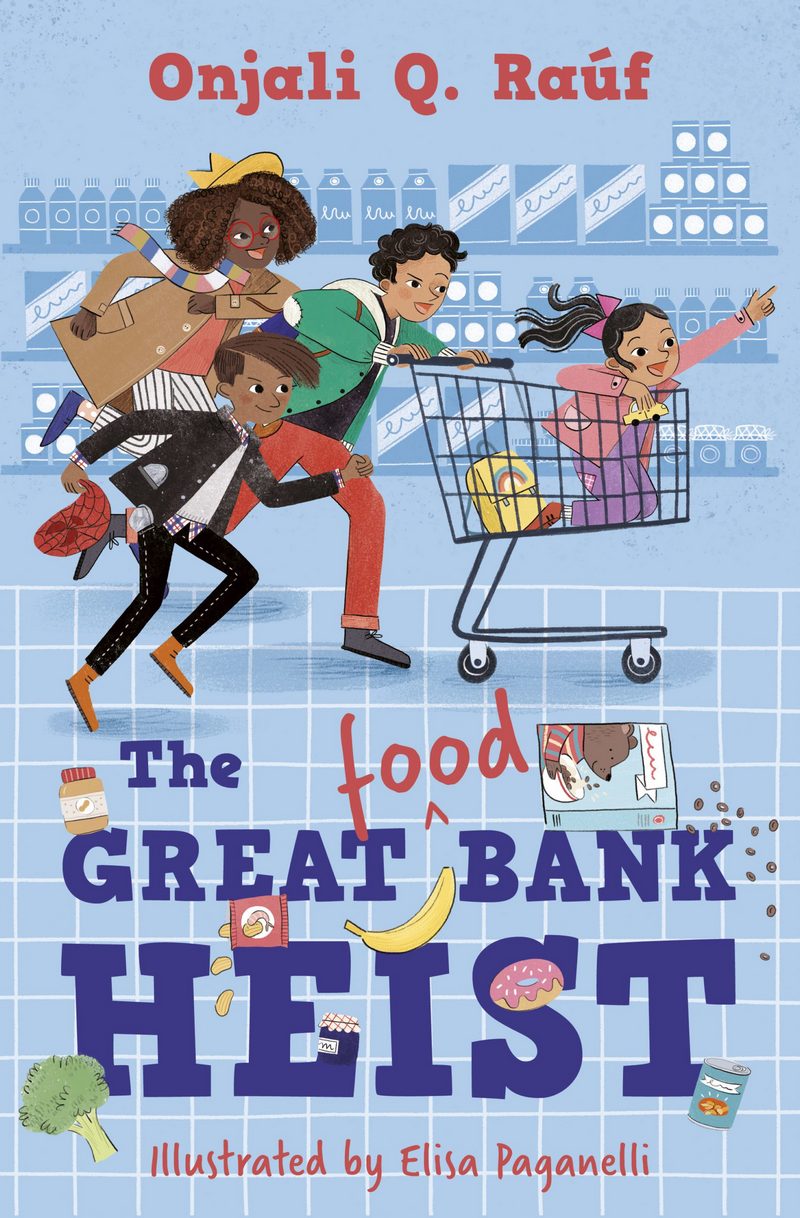 The Great (Food) Bank Heist - by Onjali Q Rauf - Paperback Book | BookClub