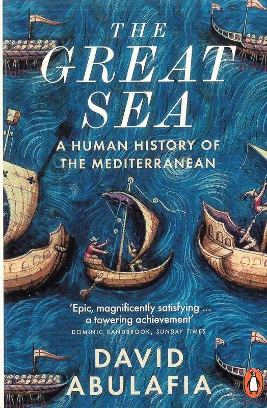 The Great Sea: A Human History of the Mediterranean - by David Abulafia - Paperback Book | BookClub