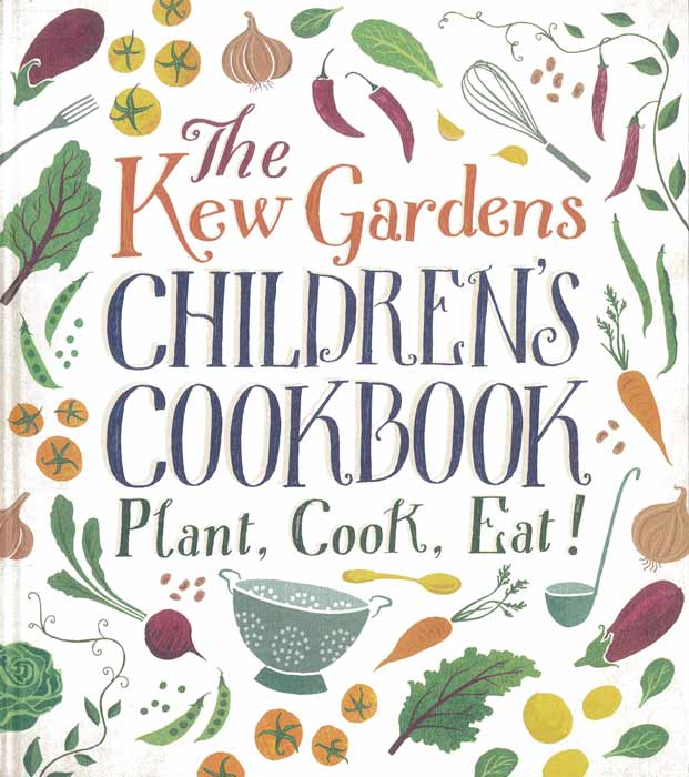 The Kew Gardens Children’s Cookbook: Plant, Cook, Eat - by Caroline Craig - Hardback Book | BookClub
