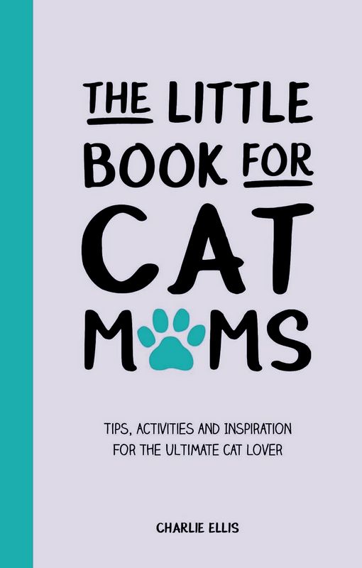 The Little Book for Cat Mums - by Charlie Ellis - Hardback Book | BookClub