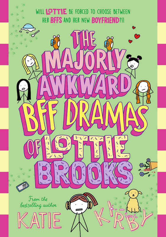 The Majorly Awkward BFF Dramas Of Lottie Brooks - by Katie Kirby - Paperback Book | BookClub
