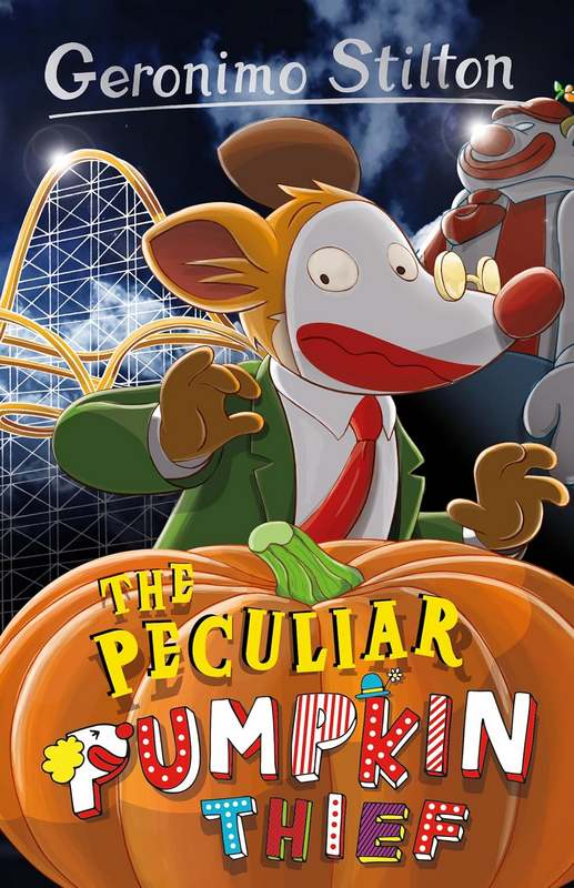 Geronimo Stilton: The Peculiar Pumpkin Thief - by Geronimo Stilton - Paperback Book | BookClub