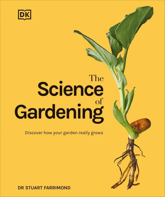 The Science of Gardening - by Dr Stuart Farrimond - Hardback Book | BookClub