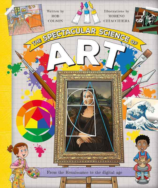 The Spectacular Science of Art - by Rob Colson - Hardback Book | BookClub