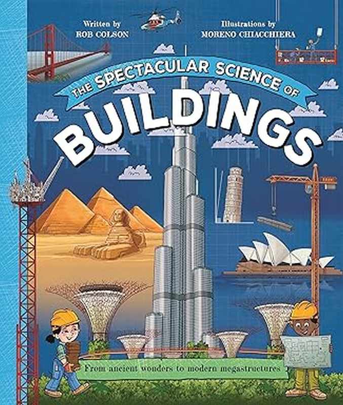 The Spectacular Science of Buildings - by Rob Colson - Hardback Book | BookClub