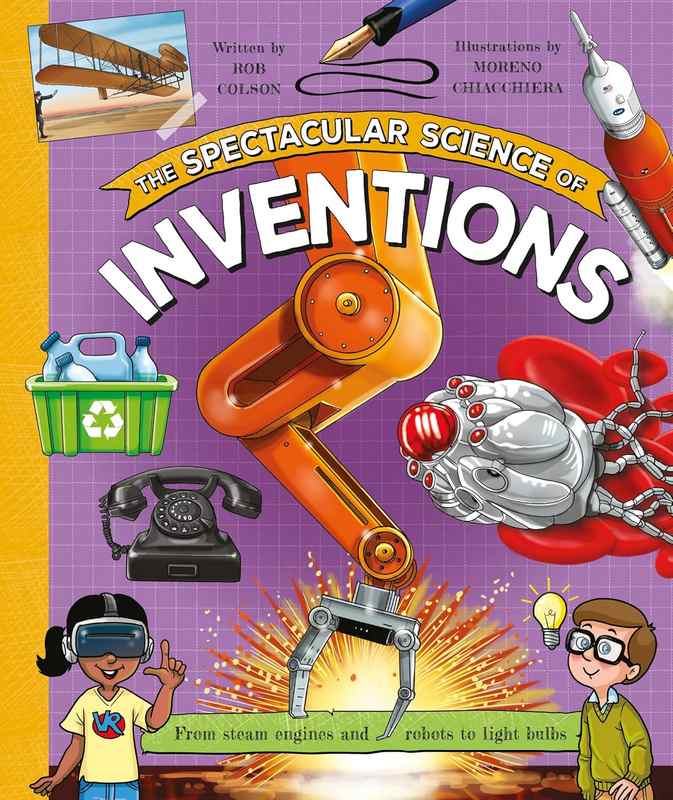 The Spectacular Science of Inventions - by Rob Colson - Hardback Book | BookClub