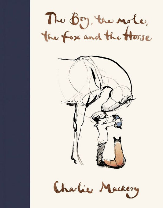 The Boy, the Mole, the Fox and the Horse - by Charlie Mackesy - Hardback Book | BookClub
