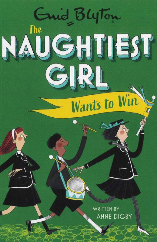The Naughtiest Girl Wants to Win - by Enid Blyton - Book | BookClub