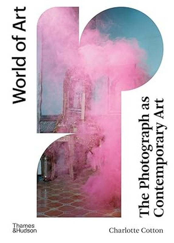 The Photograph as Contemporary Art - by Charlotte Cotton - Paperback Book | BookClub