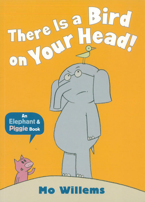 There Is a Bird on Your Head! - by Mo Willems - Paperback Book | BookClub