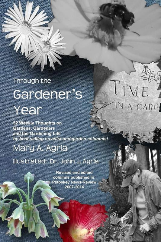 Through the Gardener’s Year - by Mary A. Agria - Paperback Book | BookClub