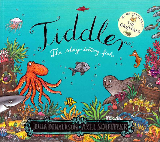 Tiddler: The Story-Telling Fish - by Axel Scheffler - Paperback Book | BookClub