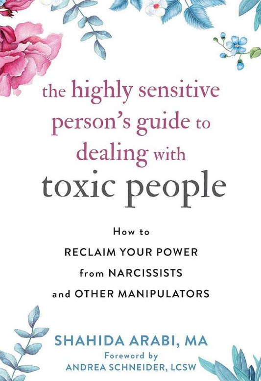 The Highly Sensitive Person’s Guide to Dealing with Toxic People - by Andrea Schneider LCSW - Paperback Book | BookClub