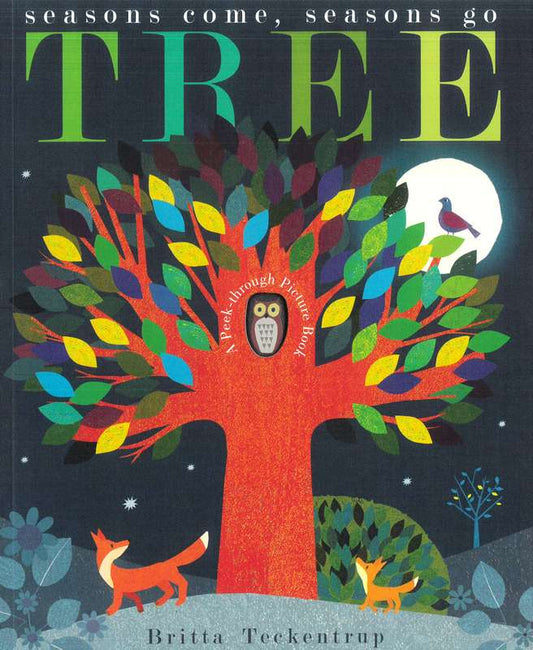 Tree: Seasons Come, Seasons Go - by Britta Teckentrup - Paperback Book | BookClub