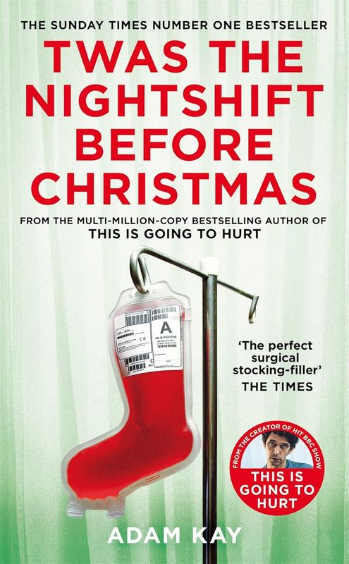 Twas The Nightshift Before Christmas - by Adam Kay - Paperback Book | BookClub