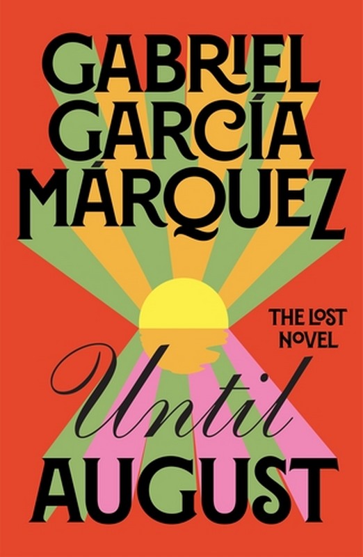 Until August - by Gabriel García Márquez - Hardback Book | BookClub