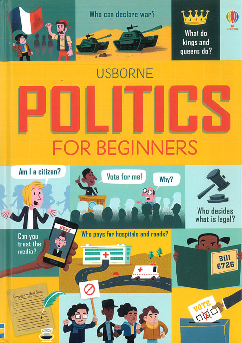 Usborne Politics for Beginners - by Alex Frith - Hardback Book | BookClub
