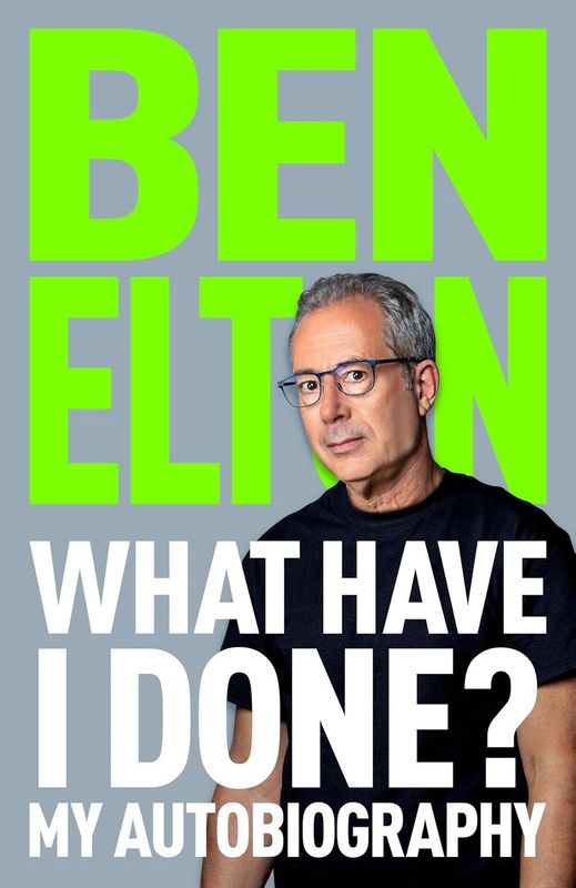 What Have I Done? - by Ben Elton - Hardback Book | BookClub