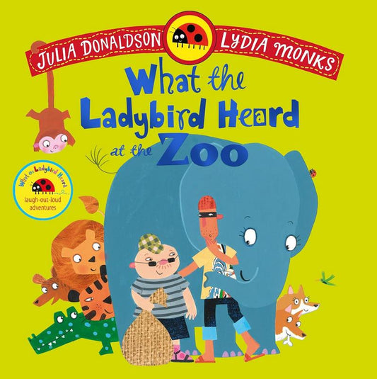 What the Ladybird Heard at the Zoo - by Julia Donaldson - Paperback Book | BookClub