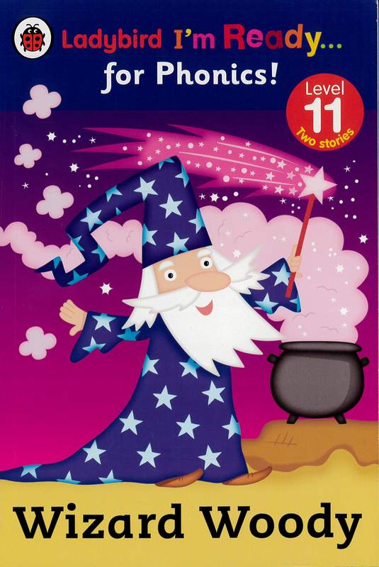 Ladybird I’m ready… For Phonics! – Wizard Woody - by Catherine Baker, Ladybird - Paperback Book | BookClub