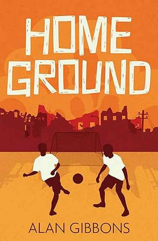 Home Ground - by Alan Gibbons - Paperback Book | BookClub