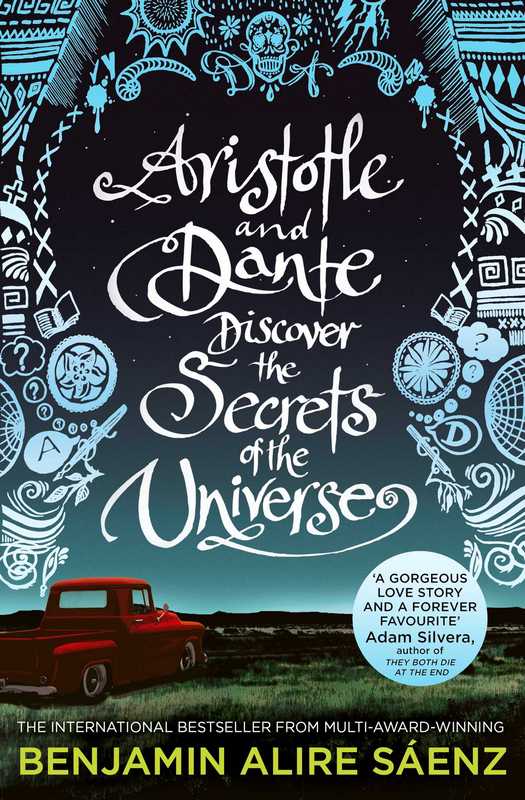 Aristotle and Dante Discover the Secrets of the Universe - by Benjamin Alire Sáenz - Paperback Book | BookClub