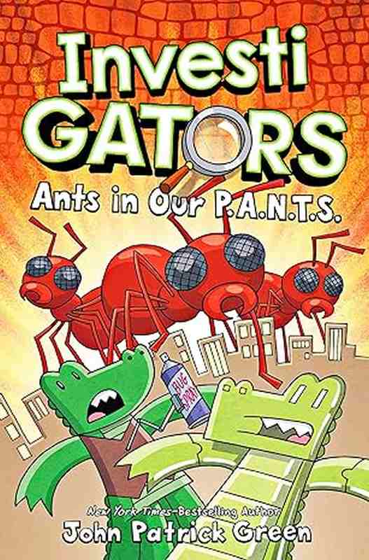 InvestiGators: Ants in Our P.A.N.T.S., 4 - by John Patrick Green - Paperback Book | BookClub