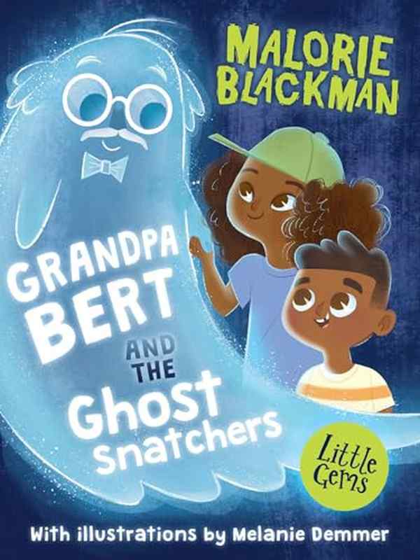 Grandpa Bert and the Ghost Snatchers - by Malorie Blackman - Paperback Book | BookClub