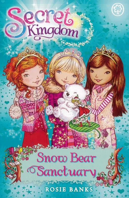 Secret Kingdom: Snow Bear Sanctuary - by Rosie Banks - Paperback Book | BookClub
