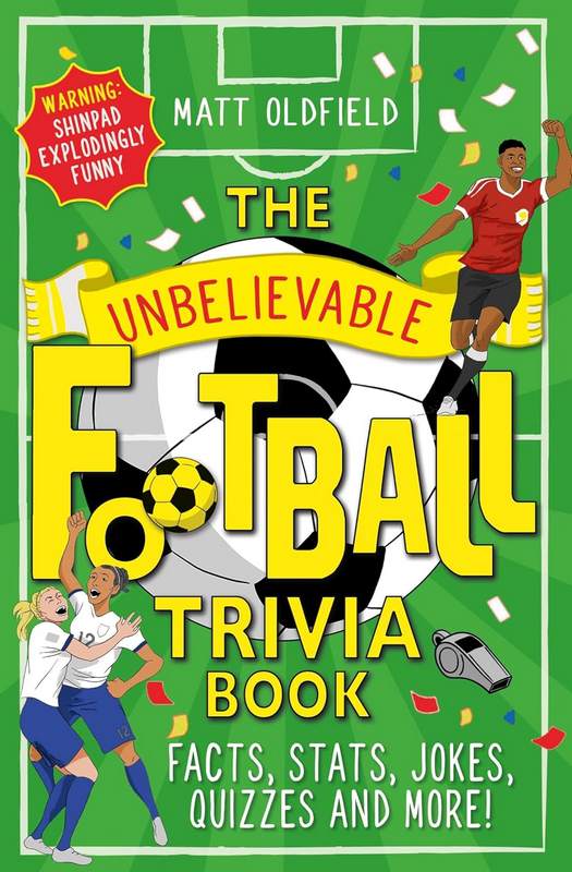 Unbelievable Football: Trivia Book - by Matt Oldfield - Paperback Book | BookClub