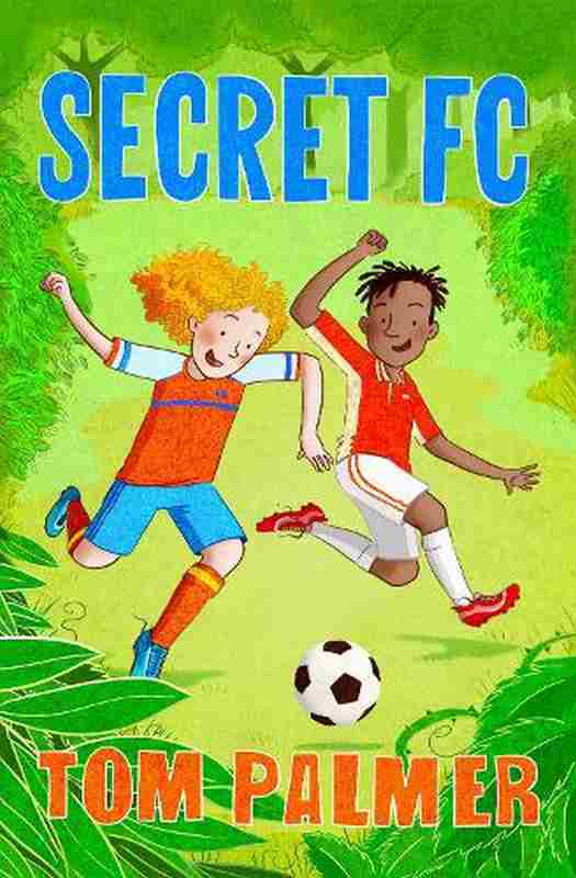 Secret FC - by Tom Palmer - Paperback Book | BookClub