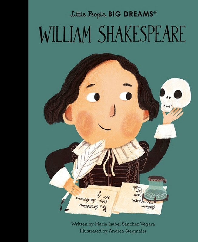 Little People, Big Dreams: William  Shakespeare - by Maria Isabel Sanchez Vegara - Hardback Book | BookClub